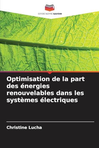 Optimisation de la part des énergies renouvelables dans les systèmes électriques