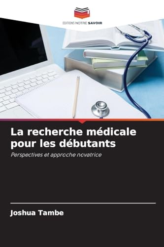 La recherche médicale pour les débutants