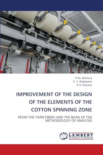 IMPROVEMENT OF THE DESIGN OF THE ELEMENTS OF THE COTTON SPINNING ZONE