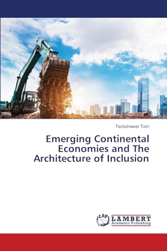 Emerging Continental Economies and The Architecture of Inclusion