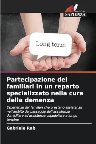 Partecipazione dei familiari in un reparto specializzato nella cura della demenza