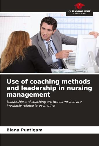 Use of coaching methods and leadership in nursing management