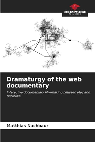 Dramaturgy of the web documentary