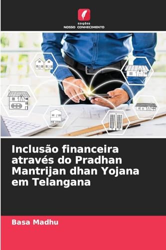 Inclusão financeira através do Pradhan Mantrijan dhan Yojana em Telangana
