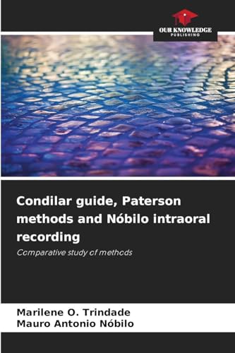 Condilar guide, Paterson methods and Nóbilo intraoral recording
