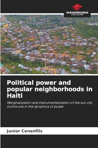 Political power and popular neighborhoods in Haiti