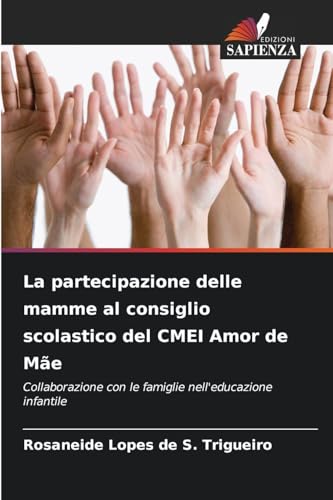 La partecipazione delle mamme al consiglio scolastico del CMEI Amor de Mãe