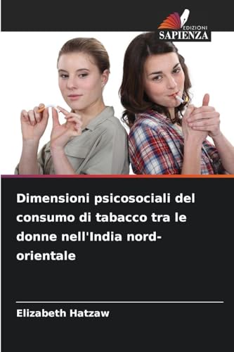 Dimensioni psicosociali del consumo di tabacco tra le donne nell'India nord-orientale