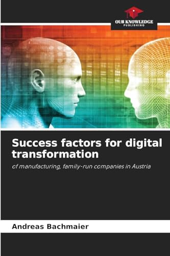 Success factors for digital transformation