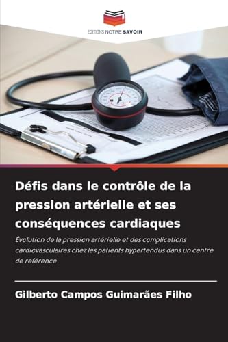 Défis dans le contrôle de la pression artérielle et ses conséquences cardiaques