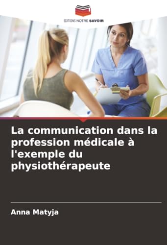 La communication dans la profession médicale à l'exemple du physiothérapeute
