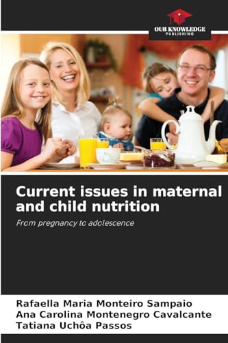 Current issues in maternal and child nutrition