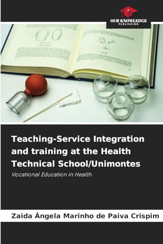 Teaching-Service Integration and training at the Health Technical School/Unimontes