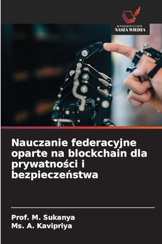 Nauczanie federacyjne oparte na blockchain dla prywatności i bezpieczeństwa