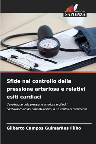 Sfide nel controllo della pressione arteriosa e relativi esiti cardiaci