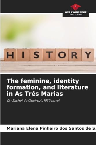 The feminine, identity formation, and literature in As Três Marias