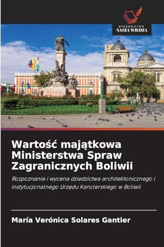 Wartość majątkowa Ministerstwa Spraw Zagranicznych Boliwii