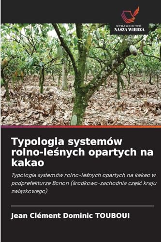 Typologia systemów rolno-leśnych opartych na kakao