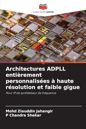 Architectures ADPLL entièrement personnalisées à haute résolution et faible gigue