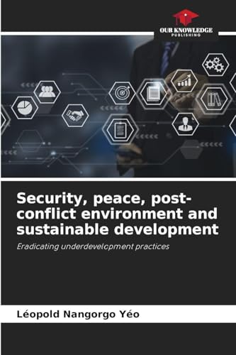 Security, peace, post-conflict environment and sustainable development