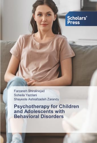 Psychotherapy for Children and Adolescents with Behavioral Disorders