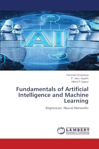 Fundamentals of Artificial Intelligence and Machine Learning