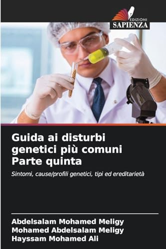 Guida ai disturbi genetici più comuni Parte quinta