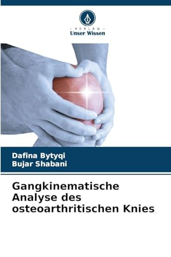 Gangkinematische Analyse des osteoarthritischen Knies