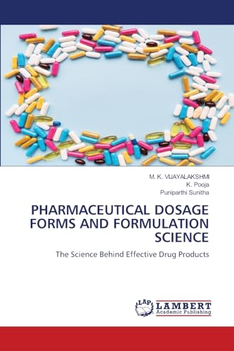 PHARMACEUTICAL DOSAGE FORMS AND FORMULATION SCIENCE
