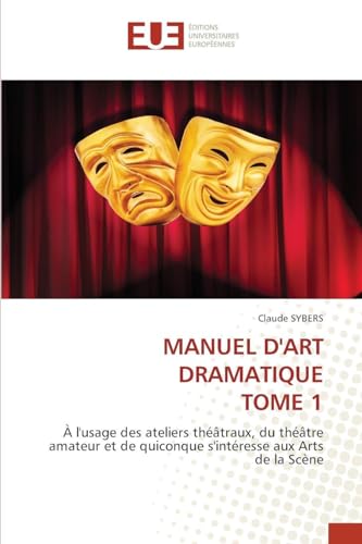 MANUEL D'ART DRAMATIQUE TOME 1