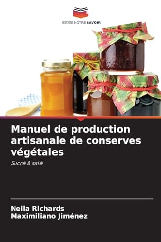 Manuel de production artisanale de conserves végétales