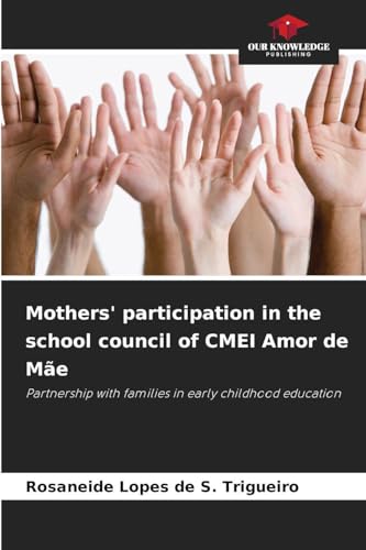 Mothers' participation in the school council of CMEI Amor de Mãe