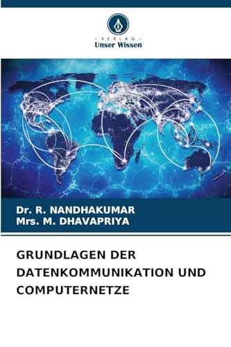 GRUNDLAGEN DER DATENKOMMUNIKATION UND COMPUTERNETZE