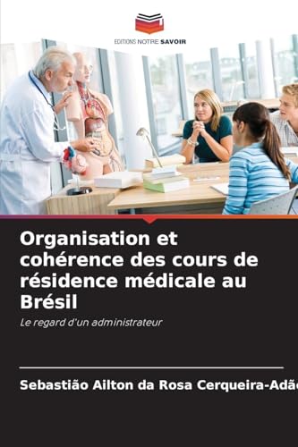 Organisation et cohérence des cours de résidence médicale au Brésil