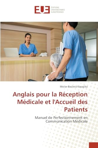 Anglais pour la Réception Médicale et l'Accueil des Patients