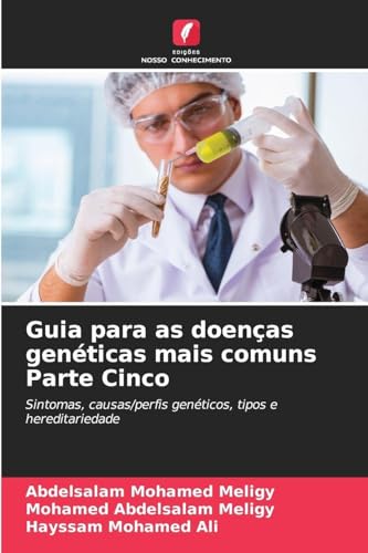 Guia para as doenças genéticas mais comuns Parte Cinco