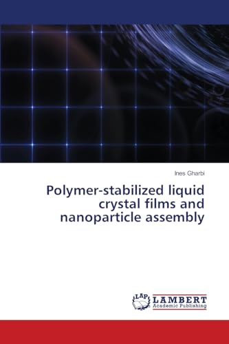 Polymer-stabilized liquid crystal films and nanoparticle assembly