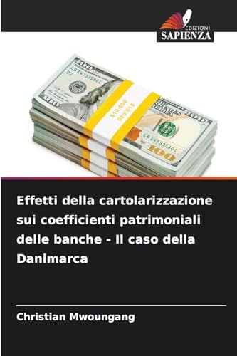 Effetti della cartolarizzazione sui coefficienti patrimoniali delle banche - Il caso della Danimarca