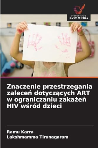 Znaczenie przestrzegania zaleceń dotyczących ART w ograniczaniu zakażeń HIV wśród dzieci