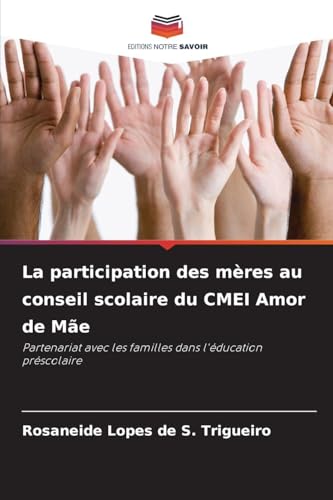 La participation des mères au conseil scolaire du CMEI Amor de Mãe