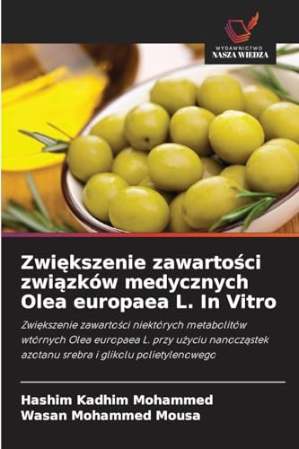 Zwiększenie zawartości związków medycznych Olea europaea L. In Vitro