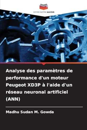 Analyse des paramètres de performance d'un moteur Peugeot XD3P à l'aide d'un réseau neuronal artificiel (ANN)