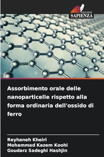 Assorbimento orale delle nanoparticelle rispetto alla forma ordinaria dell'ossido di ferro
