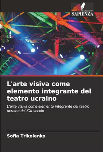L'arte visiva come elemento integrante del teatro ucraino