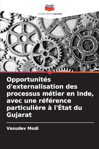 Opportunités d'externalisation des processus métier en Inde, avec une référence particulière à l'État du Gujarat
