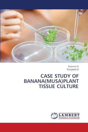 CASE STUDY OF BANANA(MUSA)PLANT TISSUE CULTURE