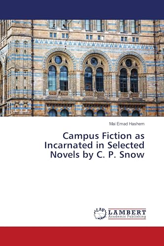 Campus Fiction as Incarnated in Selected Novels by C. P. Snow
