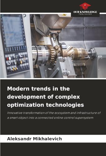 Modern trends in the development of complex optimization technologies