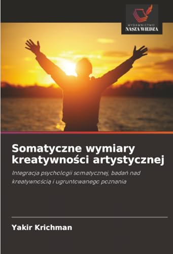 Somatyczne wymiary kreatywności artystycznej