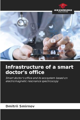 Infrastructure of a smart doctor's office